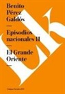 Benito Perez Galdos, Benito Pérez Galdós - Episodios Nacionales II. El Grande Oriente