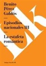 Benito Perez Galdos, Benito Pérez Galdós - Episodios Nacionales III. La Estafeta Romántica