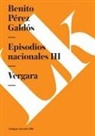 Benito Perez Galdos, Benito Pérez Galdós - Episodios Nacionales III. Vergara