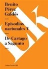 Benito Perez Galdos, Benito Pérez Galdós - Episodios Nacionales V. de Cartago a Sagunto