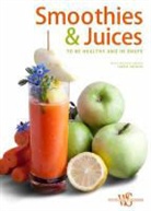Cinzia Trenchi - Smoothies & Juices Health and Energy in a Glass