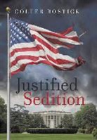 Colter Bostick - Justified Sedition