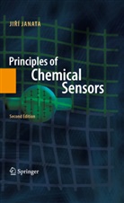 Jiri Janata - Principles of Chemical Sensors
