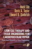 Dori A Taylor, Doris A Taylor, Edward B Diethrich, Nabil Dib, Edward B. Diethrich, Doris A. Taylor - Stem Cell Therapy and Tissue Engineering for Cardiovascular Repair