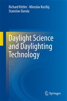 Stanisl Darula, Stanislav Darula, Richar Kittler, Richard Kittler, Mirosla Kocifaj, Miroslav Kocifaj - Daylight Science and Daylighting Technology
