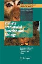 Matthe J Ravosa, Matthew J Ravosa, Matthew J. Ravosa, Chris Vinyard, Christine Wall - Primate Craniofacial Function and Biology