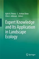 Ashton Drew, C Ashton Drew, C. Ashton Drew, Chris J Johnson, Chris J. Johnson, Ajith H. Perera - Expert Knowledge and Its Application in Landscape Ecology