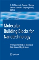 Lahsen Assoufid, Lahsen Assoufid et al, Thoma F George, Thomas F George, Thomas F. George, G. Ali Mansoori... - Molecular Building Blocks for Nanotechnology