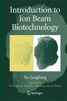 Zengliang Yu - Introduction to Ion Beam Biotechnology
