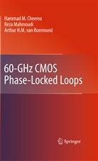 Hammad Cheema, Hammad M Cheema, Hammad M. Cheema, Rez Mahmoudi, Reza Mahmoudi, Arthur H. M. Van Roermund... - 60-GHz CMOS Phase-Locked Loops