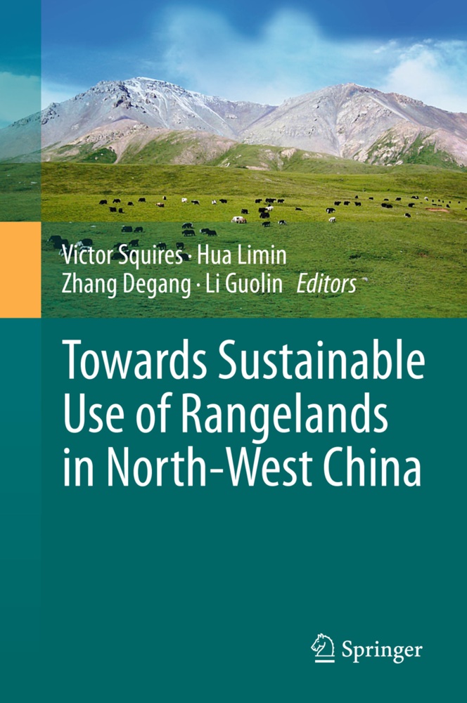 Limi Hua, Limin Hua, Guolin Li, Victor Squires, Degang Zhang, Degang Zhang et al - Towards Sustainable Use of Rangelands in North-West China