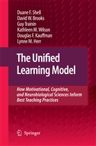 David Brooks, David W Brooks, David W. Brooks, Lynne M. Herr, Douglas F. Kauffman, Duane Shell... - The Unified Learning Model