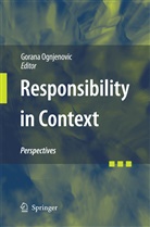 Goran Ognjenovic, Gorana Ognjenovic - Responsibility in Context