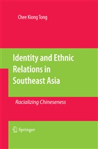 Chee Kiong Tong, Chee-Kiong Tong - Identity and Ethnic Relations in Southeast Asia