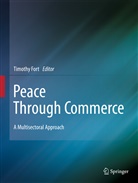 Timoth Fort, Timothy Fort - Peace Through Commerce