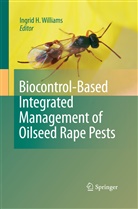 Ingri H Williams, Ingrid H Williams, Ingrid H. Williams - Biocontrol-Based Integrated Management of Oilseed Rape Pests