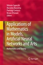 Massim Buscema, Massimo Buscema, Vittorio Capecchi, Pierluigi Contucci, Pierluigi Contucci et al, Bruno D'Amore - Applications of Mathematics in Models, Artificial Neural Networks and Arts