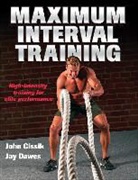 John Cissik, John M. Cissik, John/ Dawes Cissik, Jay Dawes - Maximum Interval Training