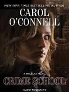 Carol O'Connell - Crime School (Hörbuch)