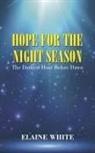 Elaine White - Hope For The Night Season