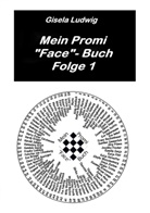 Gisela Ludwig - Mein Promi "Face"-Buch