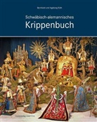 Bernhar Rüth, Bernhard Rüth, Ingeborg Rüth - Schwäbisch-alemannisches Krippenbuch