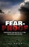Jay Meyer - Fear-Proof