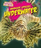 Richard Spilsbury - Invasive Species Underwater
