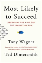 Ted Dintersmith, Tony Wagner, Tony/ Dintersmith Wagner - Most Likely to Succeed