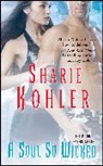 Kohler, Sharie Kohler, Kohler Sharie - A Soul So Wicked