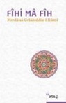 Mevlana Celaleddin-I Rûmi - Fhi Ma Fih