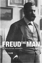 Lydia Flem - Freud the Man