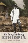 Donald N Levine, Donald N. Levine - Interpreting Ethiopia