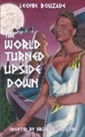 Leonie Rouzade, Brian Stableford - The World Turned Upside Down