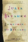 Julia Alvarez, Alvarez Julia - Something to Declare