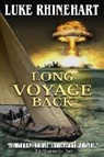 LUKE RHINEHART, Luke Rhinehart - Long Voyage Back