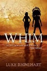LUKE RHINEHART, Luke Rhinehart - Whim