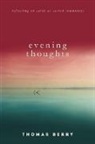 Thomas Berry, Thomas Tucker Berry, Mary Evelyn Tucker, Mary Evelyn Tucker - Evening Thoughts