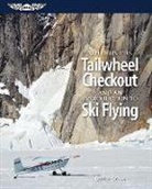 Burke Mees - Notes on the Tailwheel Checkout and an Introduction to Ski Flying