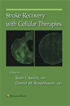 Sean I Rosenbaum Savitz, Sea I Savitz, Sean I Savitz, M Rosenbaum, M Rosenbaum, Daniel M. Rosenbaum... - Stroke Recovery With Cellular Therapies