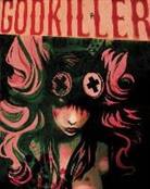 Matt Pizzolo, Matteo Pizzolo, Ben Templesmith, Anna Muckcracker, Tim Seeley, Ben Templesmith... - Godkiller, Vol 1: Walk Among Us PT 1, 1