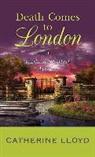 Catherine Lloyd - Death Comes to London