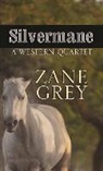 Zane Grey - Silvermane