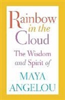 Maya Angelou - Rainbow in the Cloud