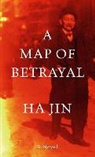 Ha Jin - A Map of Betrayal