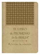 Barbour Publishing (COR), Compiled By Barbour Staff, Barbour Publishing - El Libro De Promesas De La Biblia / the Bible Promise Book