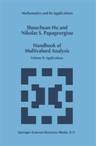 Shouchuan Hu, Nikolaos S Papageorgiou, Nikolaos S. Papageorgiou, Shouchuan H, Shouchuan Hu, Shouchuan Hu - Handbook of Multivalued Analysis