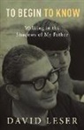 David Leser - To Begin to Know