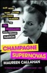 Maureen Callahan - Champagne Supernovas
