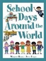 Alice Feagan, Ruurs, Margriet Ruurs, Margriet/ Feagan Ruurs, Feagan, Alice Feagan - School Days Around the World